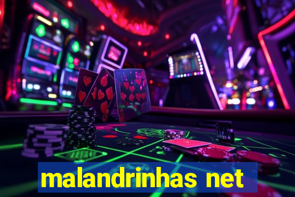 malandrinhas net